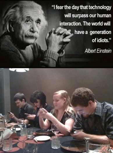 I fear the day technology will surpass our human interaction. The world will have a generation of idiots. - Albert Einstein